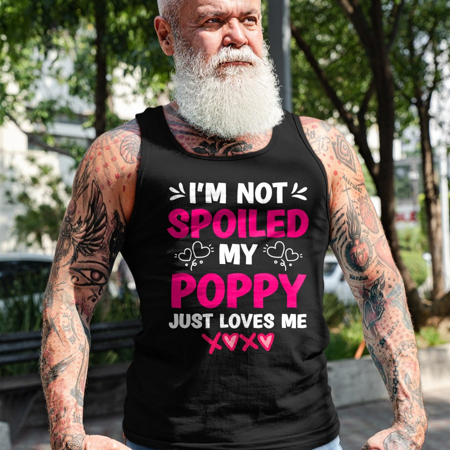 Best Wife Shirt, Wife and Husband Unisex T-Shirt/Hoodie/Sweatshirt HLT00 - I'm Not Spoiled My Poppy Just Loves Me Kids Girls Grandchild T-Shirt