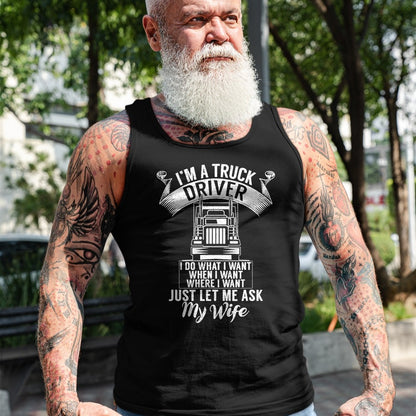 Best Truck Driver Life Shirt, Funny Trucker UnisexT-Shirt/Hoodie/Sweatshirt HLT00 - Im a Trucker Driver I do what i want Truck Driver T-Shirt