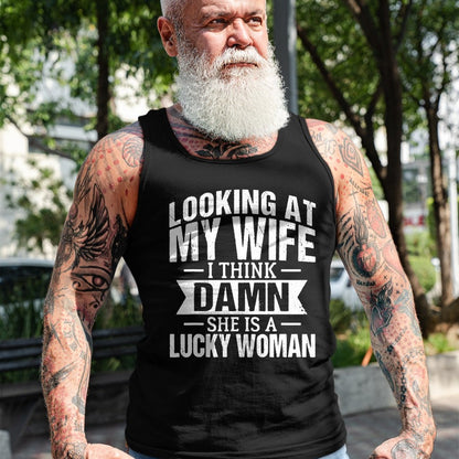 Best Wife Shirt, Wife and Husband Unisex T-Shirt/Hoodie/Sweatshirt HLT00 - Gift for wife T shirt, lucky wife   Looking At My Wife I Think Damn She Is A Lucky Woman T-Shirt (9)
