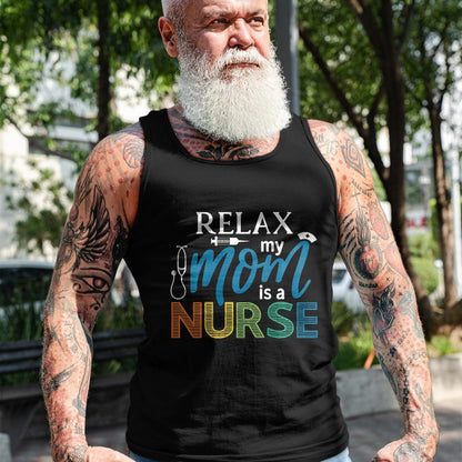 Funny Nurse Shirt, Nurse Unisex T-Shirt/Hoodie/Sweatshirt HLT00 - Relax My Mom is a Nurse - Mom Wife Nurse Premium T-Shirt