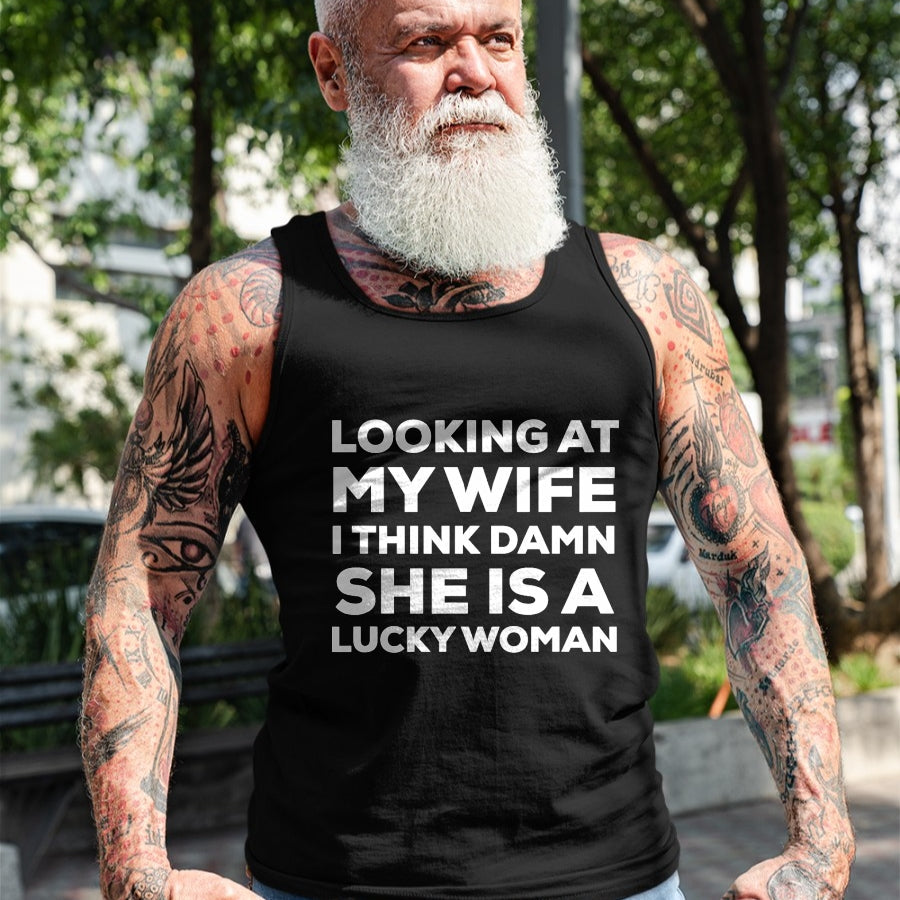 Best Wife Shirt, Wife and Husband Unisex T-Shirt/Hoodie/Sweatshirt HLT00 - Gift for wife T shirt, lucky wife   Mens Looking at My Wife I Think Damn She's A Lucky Woman T-Shirt (1)