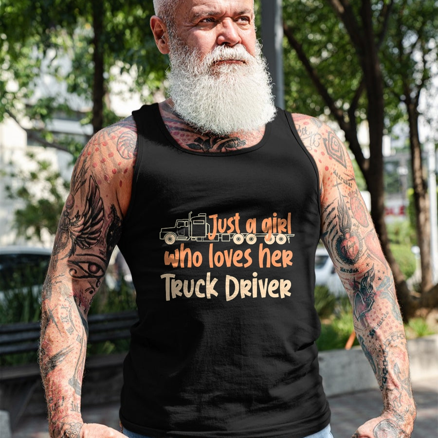 Best Truck Driver Life Shirt, Funny Trucker UnisexT-Shirt/Hoodie/Sweatshirt HLT00 - Just A Girl Who Loves Her Truck Driver T-Shirt