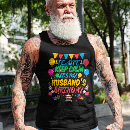Best Wife Shirt, Wife and Husband Unisex T-Shirt/Hoodie/Sweatshirt HLT00 - I Can't Keep Calm It's My Husband Birthday T-Shirt