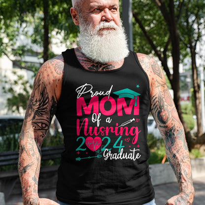 Funny Nurse Shirt, Nurse Unisex T-Shirt/Hoodie/Sweatshirt HLT00 - Proud Mom Of a 2024 Nursing Graduate Graduation Nurse T-Shirt