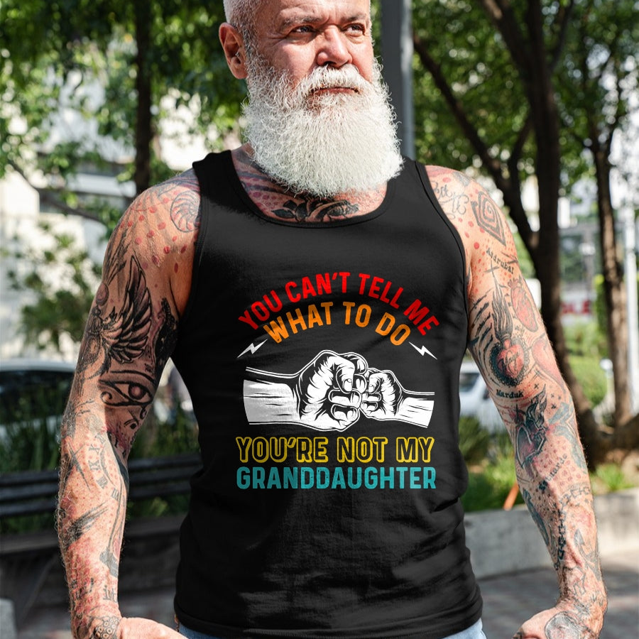 Best Grandma Shirt, Proud Grandma Unisex T-Shirt/Hoodie/Sweatshirt HLT00 - You Can't Tell Me What To Do You're Not My Granddaughter T-Shirt (3)