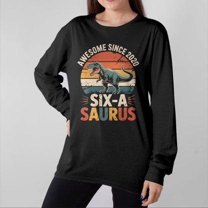 Best Dinosaur Lover Shirt, Funny Dinosaur UnisexT-Shirt/Hoodie/Sweatshirt HLT00 - 6 Year Old Dinosaur 6th Birthday Gift Trex Dino Six Saurus T-Shirt
