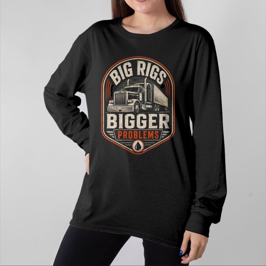 Best Truck Driver Life Shirt, Funny Trucker UnisexT-Shirt/Hoodie/Sweatshirt HLT00 - Big Rigs Bigger Problems Funny Trucker Semi Truck Badge T-Shirt