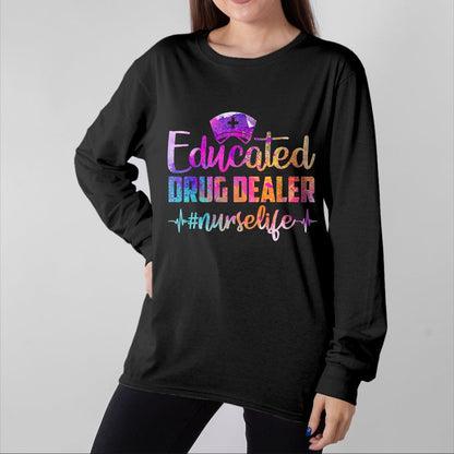 Funny Nurse Shirt, Nurse Unisex T-Shirt/Hoodie/Sweatshirt HLT00 - Educated Drug Dealer Nurse Life Funny Nurse Heart Beat T-Shirt (1)