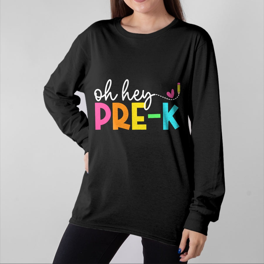 Best Teacher Shirt, Funny Teacher UnisexT-Shirt/Hoodie/Sweatshirt HLT00 - Oh Hey Pre-k Back to School Teachers Students T-Shirt