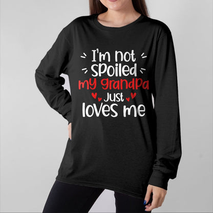 Best Wife Shirt, Wife and Husband Unisex T-Shirt/Hoodie/Sweatshirt HLT00 - I'm Not Spoiled My Grandpa Loves Me Funny Kids Best Friend T-Shirt