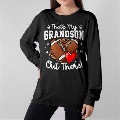 Best Grandpa Shirt, Proud Grandpa Unisex T-Shirt/Hoodie/Sweatshirt HLT00 - That's My Grandson Out There Funny Football Grandma T-Shirt