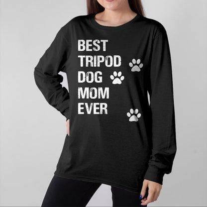 Dog Love Shirt, Dog Lover Gift T-Shirt/Hoodie/Sweatshirt HLT00 - Tripod 3 Legged Dog Owner Novelty Dog Mom T-Shirt