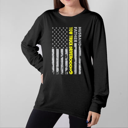 Best Truck Driver Life Shirt, Funny Trucker UnisexT-Shirt/Hoodie/Sweatshirt HLT00 - Husband Father Tow Truck Driver American Flag Towing Dad T-Shirt