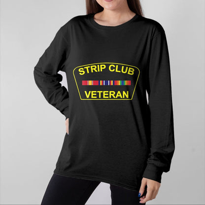 Proud Veteran Shirt, Funny Veteran UnisexT-Shirt/Hoodie/Sweatshirt HLT00 - Military Strip Club Veteran T Shirt 20509 T-Shirt