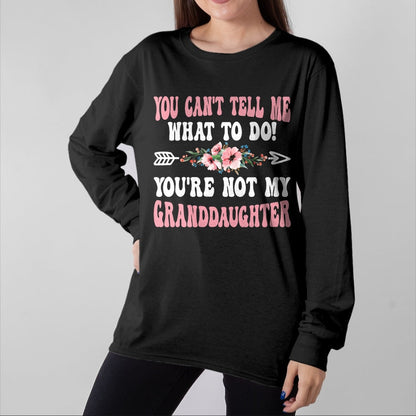 Best Grandma Shirt, Proud Grandma Unisex T-Shirt/Hoodie/Sweatshirt HLT00 - You Can't Tell Me Grandma Grandmother Granddaughter T-Shirt