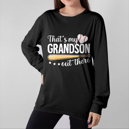 Best Grandpa Shirt, Proud Grandpa Unisex T-Shirt/Hoodie/Sweatshirt HLT00 -Baseball Grandma Funny That's My Grandson Out There Baseball T-Shirt