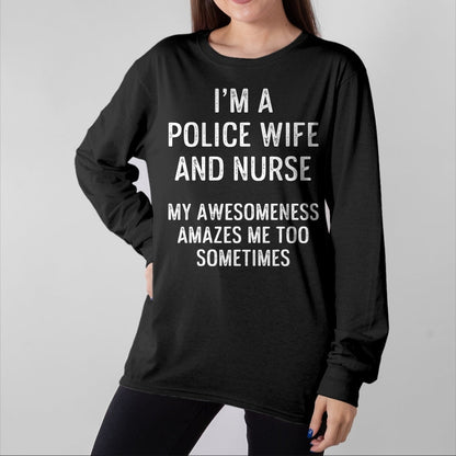 Funny Nurse Shirt, Nurse Unisex T-Shirt/Hoodie/Sweatshirt HLT00 - Police Wife Nurse Life Sometimes RN Mom T-Shirt