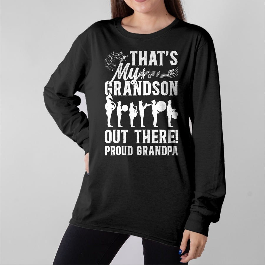 Best Grandpa Shirt, Proud Grandpa Unisex T-Shirt/Hoodie/Sweatshirt HLT00 - That's My Grandson Proud Grandpa Marching Band Grandpa T-Shirt