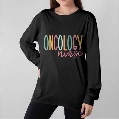Funny Nurse Shirt, Nurse Unisex T-Shirt/Hoodie/Sweatshirt HLT00 - Cute Oncology Nurse Long Sleeve T-Shirt