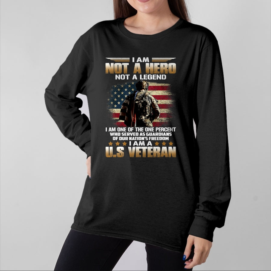 Proud Veteran Shirt, Funny Veteran UnisexT-Shirt/Hoodie/Sweatshirt HLT00 - I Am Not A Hero Not A Legend I Am One Percent A US Veteran T-Shirt