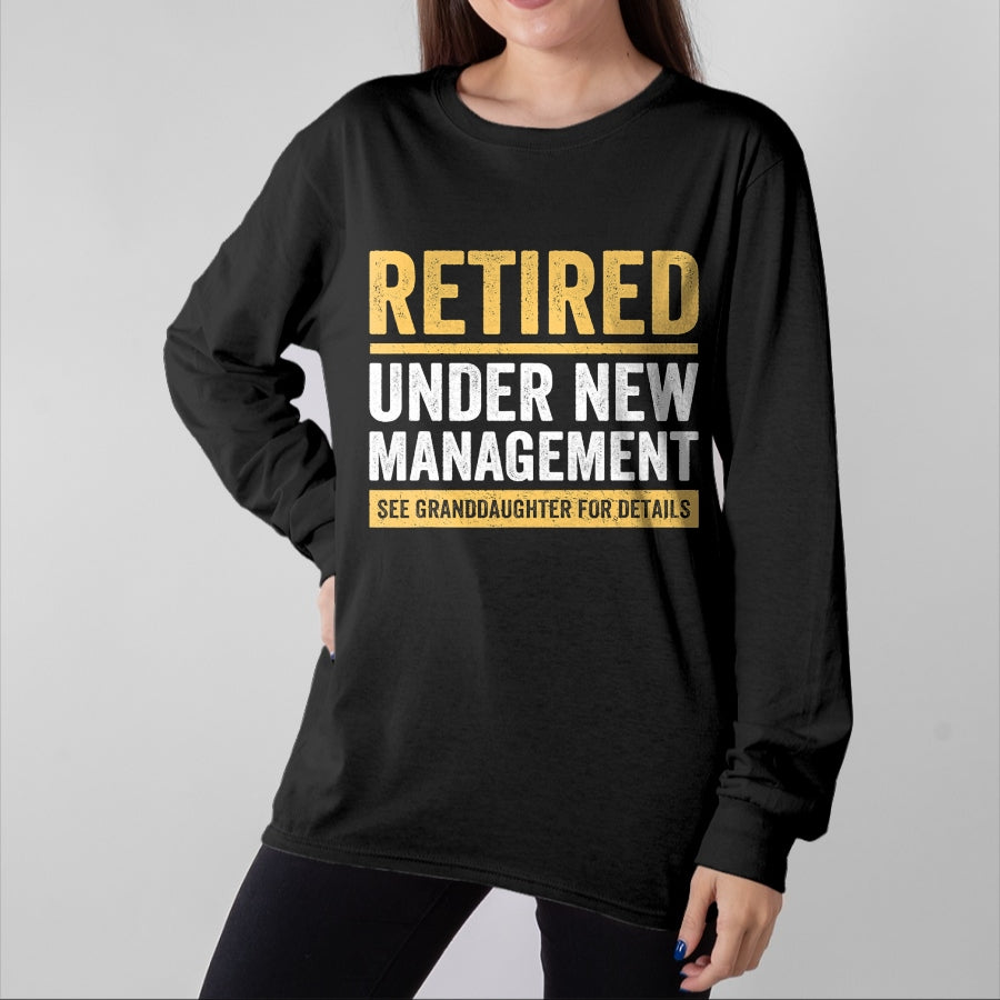Best Grandpa Shirt, Proud Grandpa Unisex T-Shirt/Hoodie/Sweatshirt HLT00 - Retired Under New Management Granddaughter Grandma Grandpa T-Shirt