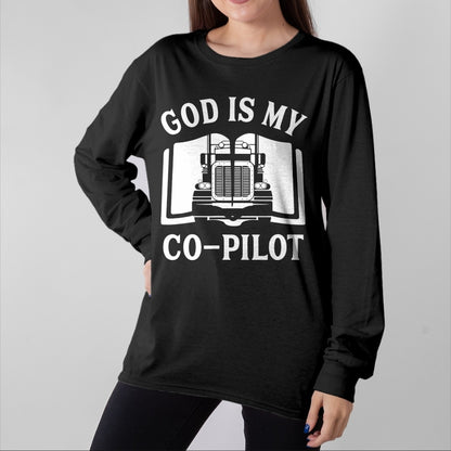 Best Truck Driver Life Shirt, Funny Trucker UnisexT-Shirt/Hoodie/Sweatshirt HLT00 - Christian God Co Pilot Trucker Truck Driver T-Shirt