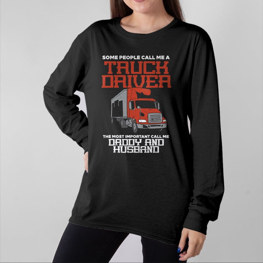 Best Truck Driver Life Shirt, Funny Trucker UnisexT-Shirt/Hoodie/Sweatshirt HLT00 - Truck Driver Most Important Daddy Husband Trucker Men Gift T-Shirt