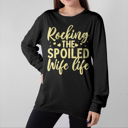 Best Wife Shirt, Wife and Husband Unisex T-Shirt/Hoodie/Sweatshirt HLT00 - Gift for wife T shirt, spoiled wife   Funny Spoiled Wife Art For Women Girls Husband Spoiled Wife Pu (5)