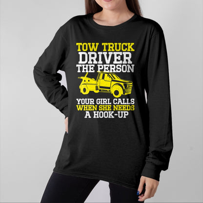 Best Truck Driver Life Shirt, Funny Trucker UnisexT-Shirt/Hoodie/Sweatshirt HLT00 - Funny Tow Truck Driver & Tow Operator Wrecker T-Shirt