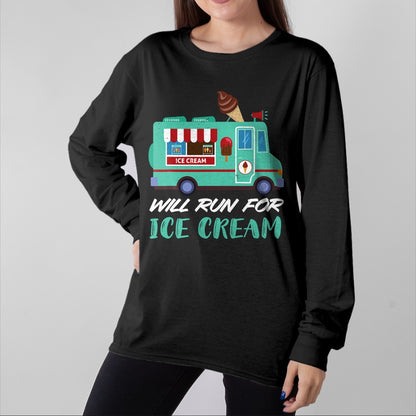 Best Truck Driver Life Shirt, Funny Trucker UnisexT-Shirt/Hoodie/Sweatshirt HLT00 - Ice Cream Truck Will Run for Ice Cream Truck Driver T-Shirt