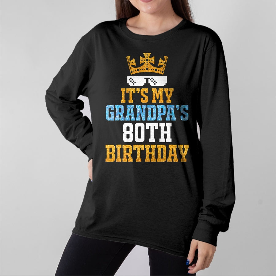 Best Grandpa Shirt, Proud Grandpa Unisex T-Shirt/Hoodie/Sweatshirt HLT00 - Grandson Granddaughter Happy It's My Grandpa's 80th Birthday T-Shirt