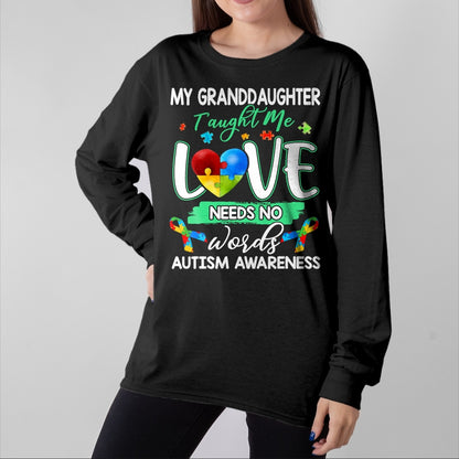 Best Grandpa Shirt, Proud Grandpa Unisex T-Shirt/Hoodie/Sweatshirt HLT00 - Granddaughter Taught Me Love Needs No Words Funny Autism Tee T-Shirt