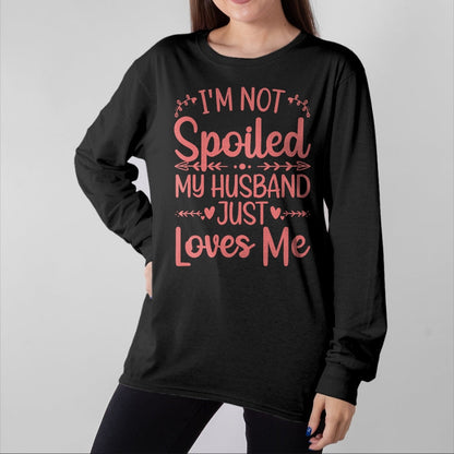 Best Wife Shirt, Wife and Husband Unisex T-Shirt/Hoodie/Sweatshirt HLT00 - Gift for wife T shirt, spoiled wife   Funny Spoiled Wife Art For Women Girls Husband Spoiled Wife Lo (3)