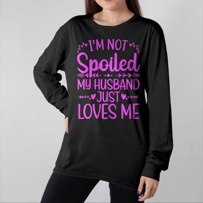Best Wife Shirt, Wife and Husband Unisex T-Shirt/Hoodie/Sweatshirt HLT00 - Gift for wife T shirt, spoiled wife   Funny Spoiled Wife Art For Women Girls Husband Spoiled Wife Pr (8)