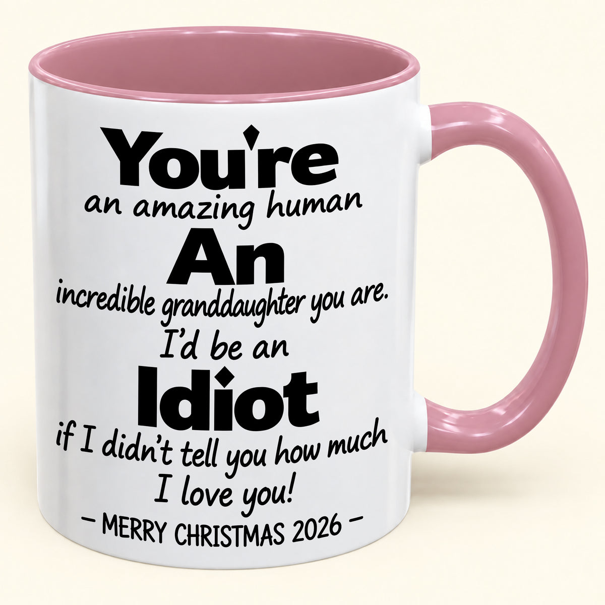 You're An Amazing Human, An Incredible Granddaughter You Are - Funny Christmas 2026 Gift Accent Coffee Mug - HLT00 (SKU2610-965)