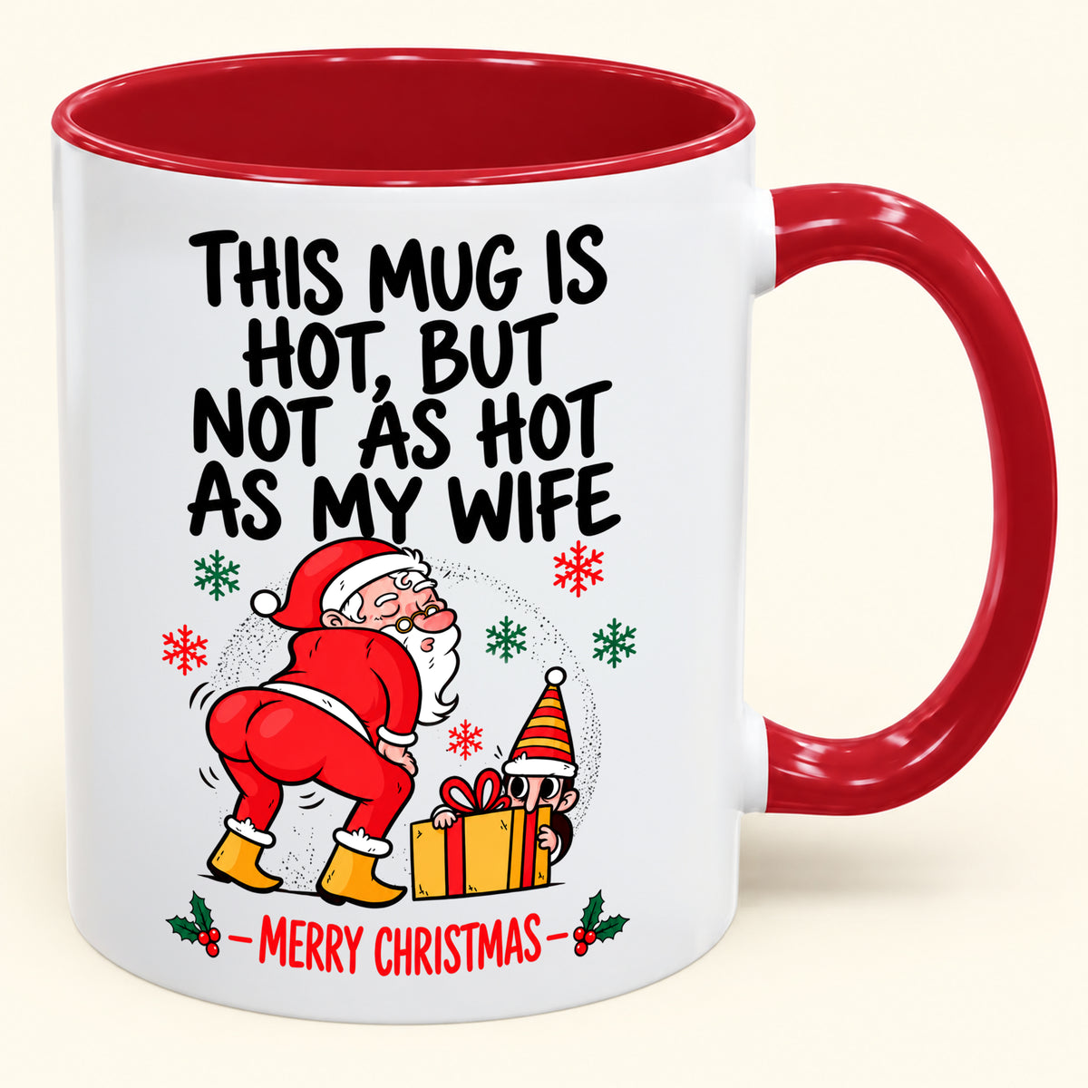 THIS MUG IS HOT, BUT NOT AS HOT AS MY WIFE- FUNNY CHRISTMAS 2026 - GIFT ACCENT COFFEE MUG - HLT00 (SKU2610-794)