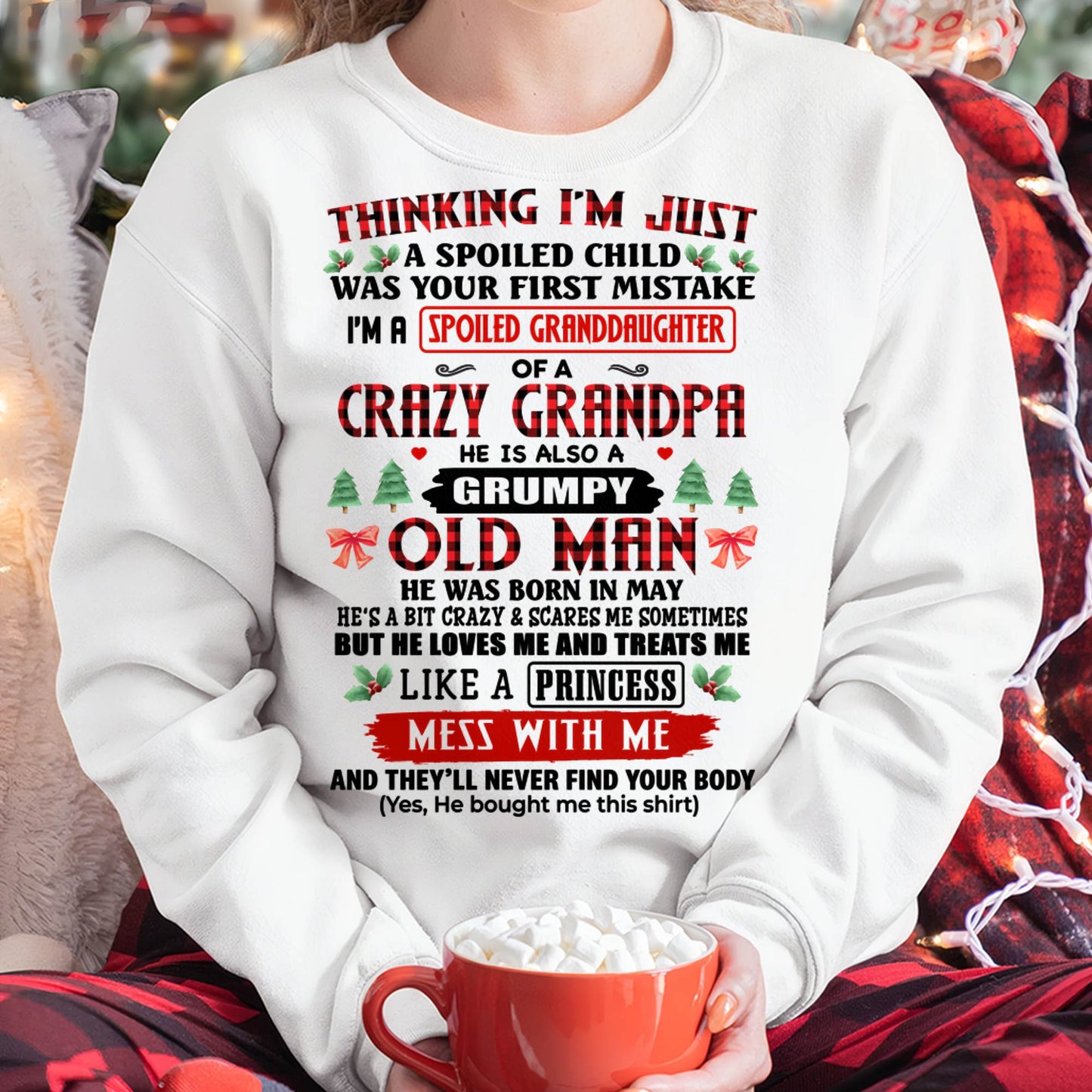 MAY, SPOILED GRANDDAUGHTER OF A CRAZY GRANDPA - SHIRT FROM GRANDPA TO GRANDDAUGHTER - KIEN05 (SKU2607-153-05)