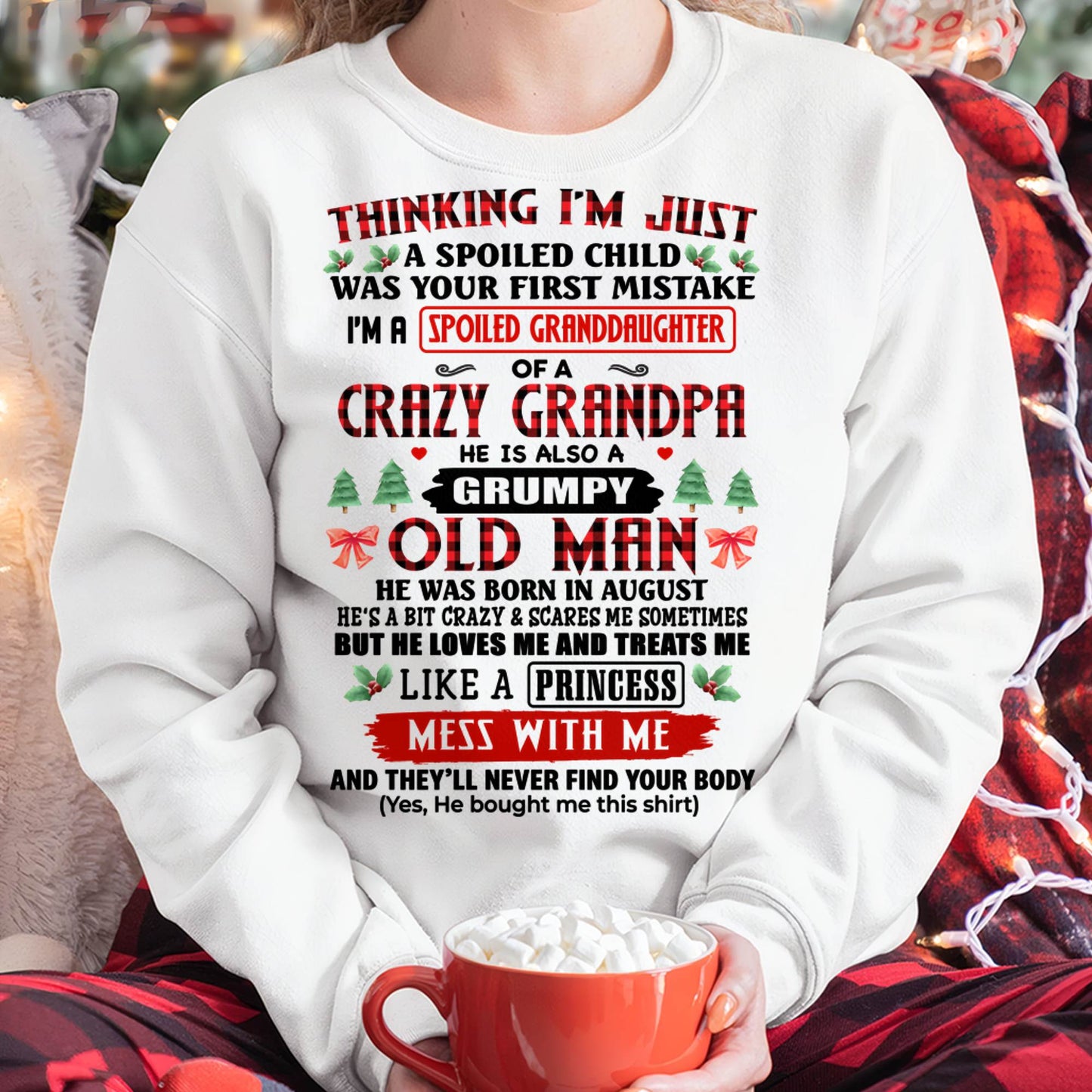 AUGUST, SPOILED GRANDDAUGHTER OF A CRAZY GRANDPA - SHIRT FROM GRANDPA TO GRANDDAUGHTER - KIEN08 (SKU2607-153-08)