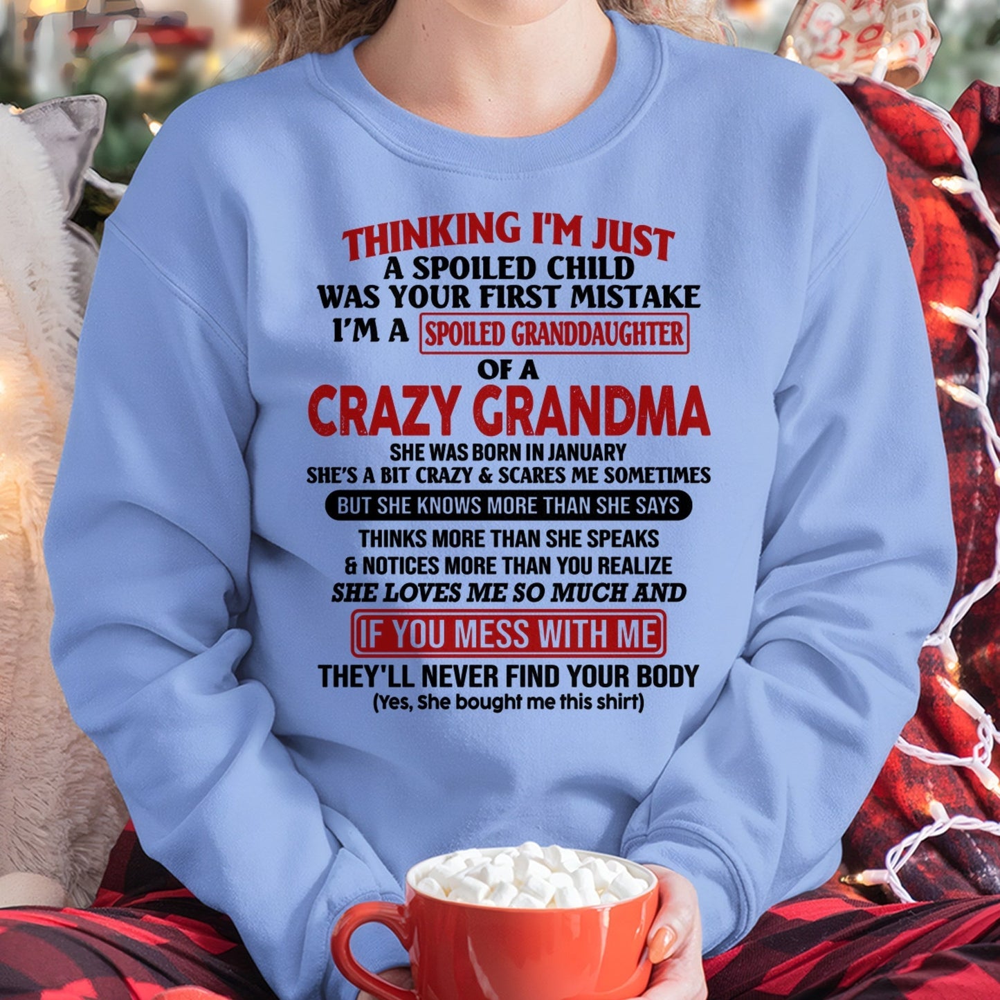 JANUARY - I'M A SPOILED GRANDDAUGHTER OF A CRAZY GRANDMA - From Grandma - kien01 (SKU-GMD1-NTT01)