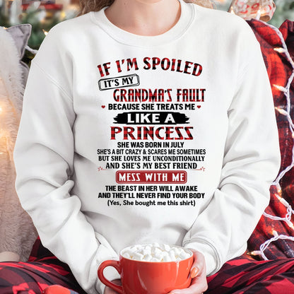IF I'M SPOILED IT'S MY GRANDMA'S FAULT ♥ BECAUSE SHE TREATS ME ♥ LIKE A PRINCESS - From Grandma for granddaughter - kien07 (SKU07-92-07)