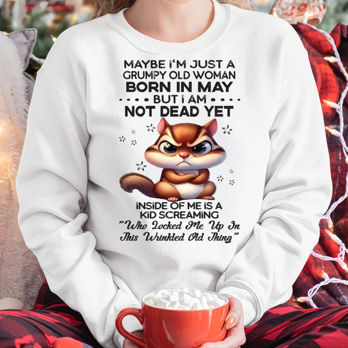 May - Grumpy Old Woman - Birrthday Gift For Women - HLT05 (SKU09-22-05)