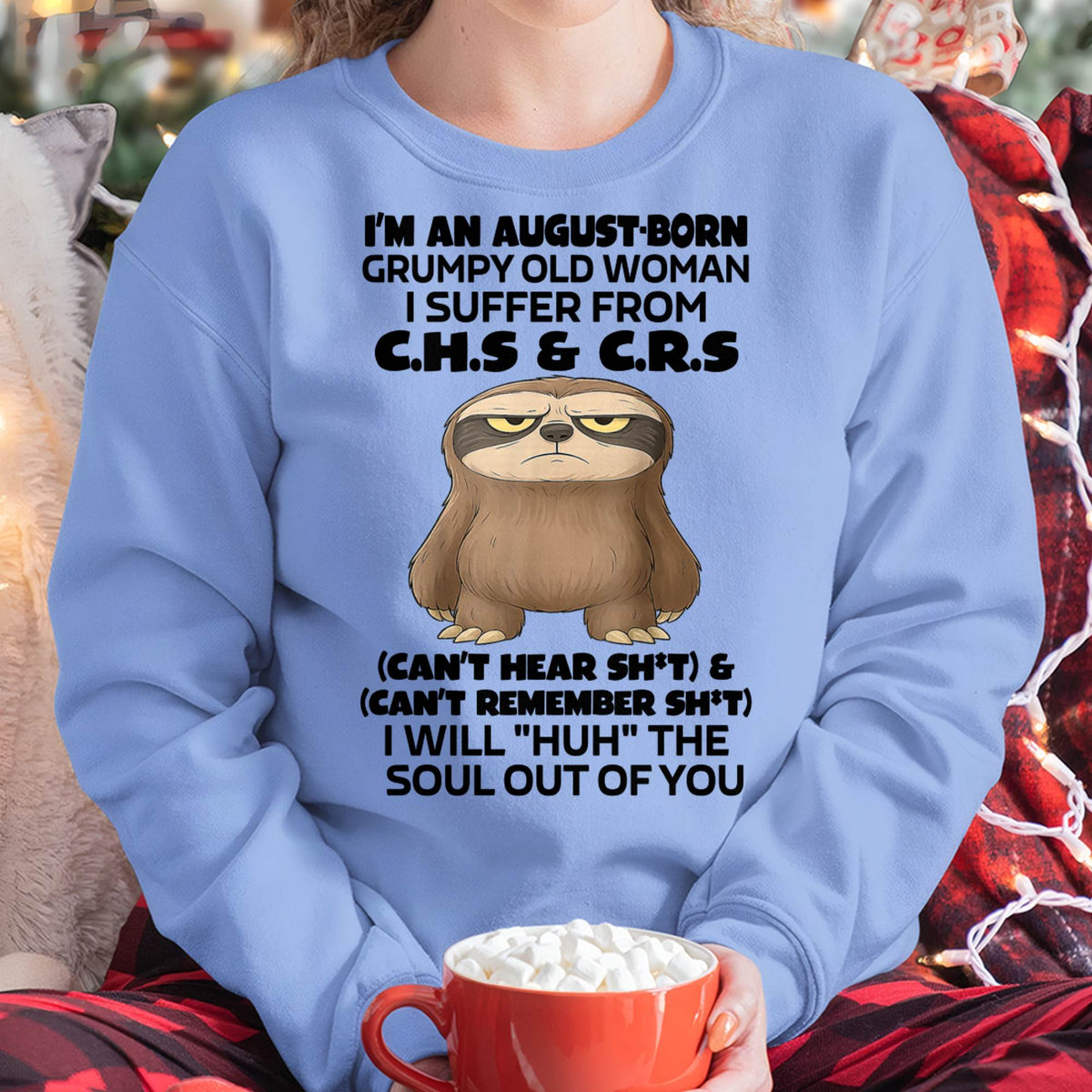 August - Grumpy Old Woman - Birrthday Gift For Women - HLT08 (SKU09-21-08)