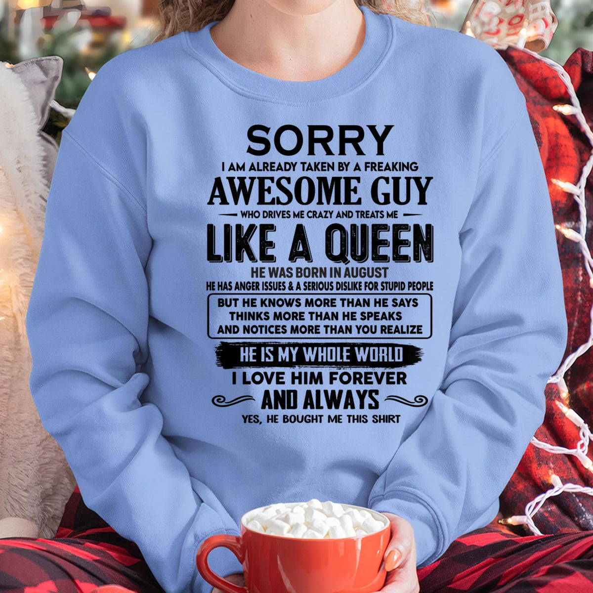 August - Sorry I am already taken by a freaking awesome guy - Gift for Wife From Husband - HLT08 (SKU-SRG-08)