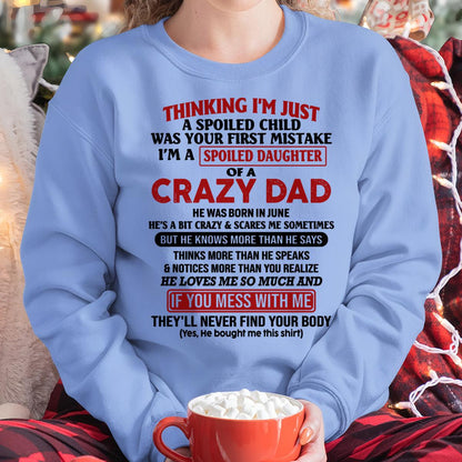June - I Am Spoiled Daughter Of A Crazy Dad - Gift for Daughter From Dad - HLT06 (SKU-TDD-SPOILED-06)