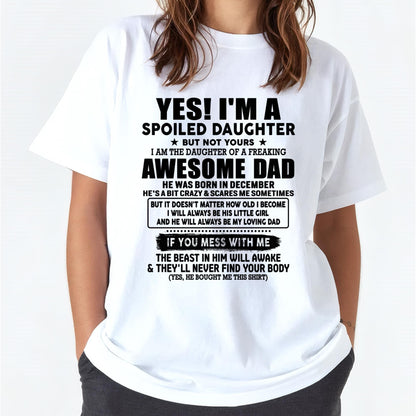 December - I'm Spoiled Daughter - Gift for Daughter from Dad - HLT12 (SKU-TDD1206-12)