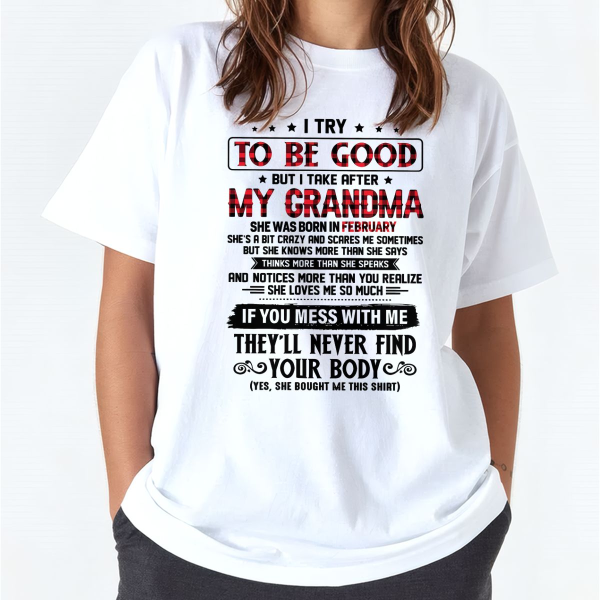 I TRY TO BE GOOD BUT I TAKE AFTER MY GRANDMA - From grandma for granddaughter - kien02 (SKU07-102-02)