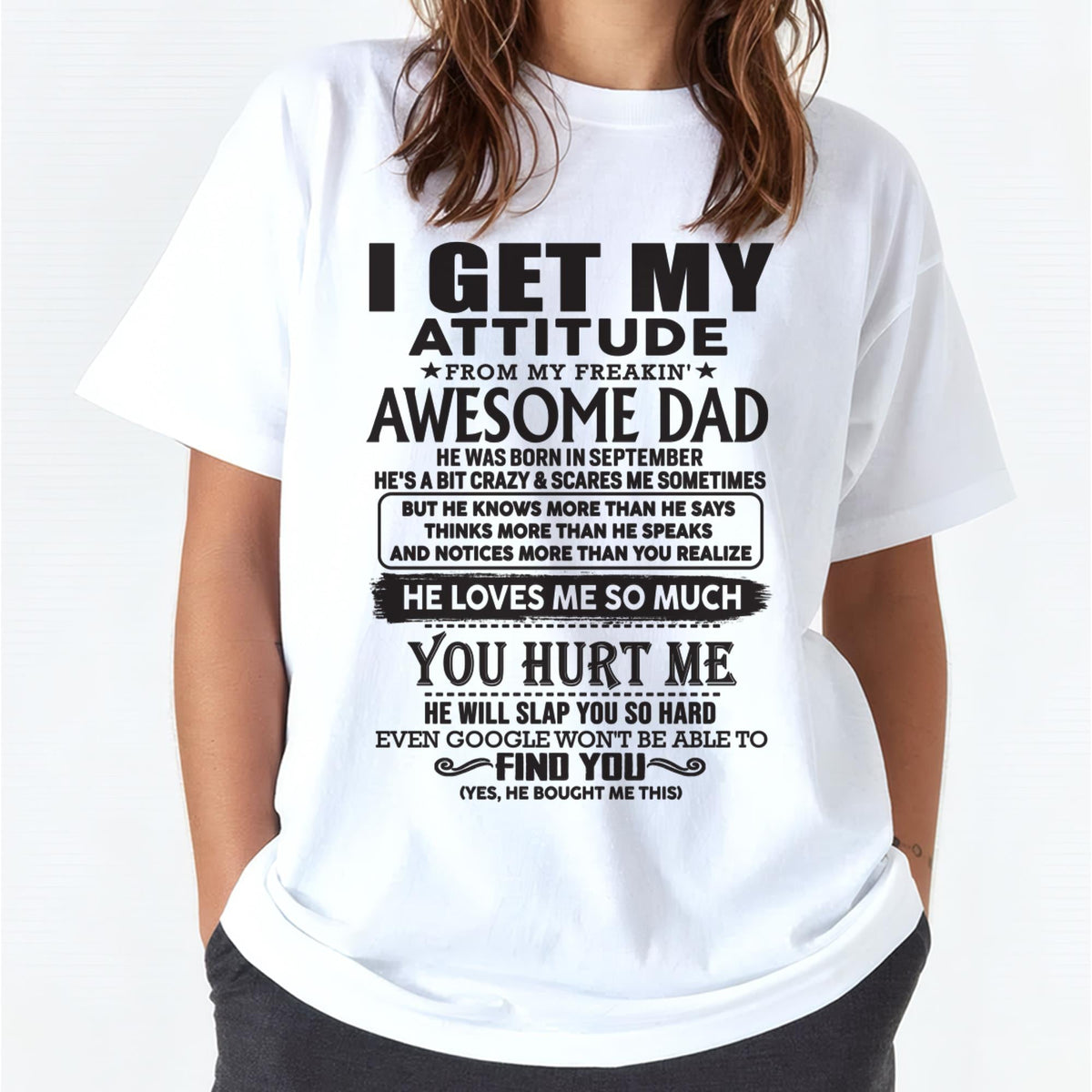 September - I GET MY ATTITUDE FROM MY FREAKIN' AWESOME DAD - Gift for Son and Daughter From Dad - HLT09 (SKU-TDD-09)