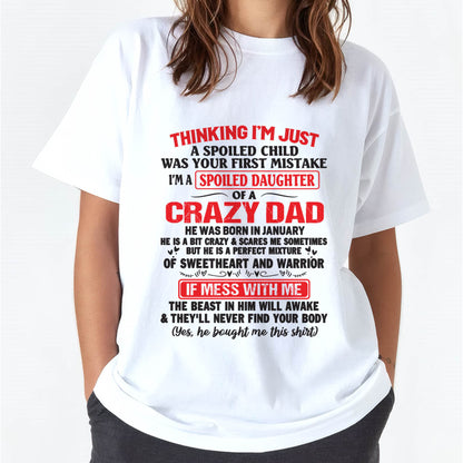 I AM A SPOILED CHILD WAS YOUR FIRST MISTAKE - FROM DAD - HLT01