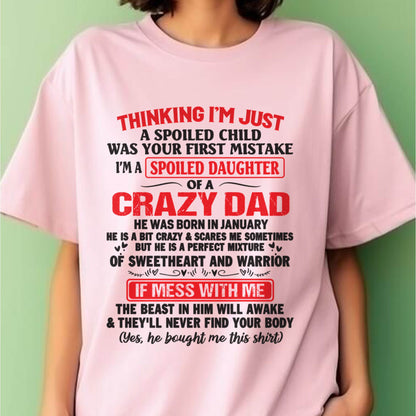 I AM A SPOILED CHILD WAS YOUR FIRST MISTAKE - FROM DAD - HLT01