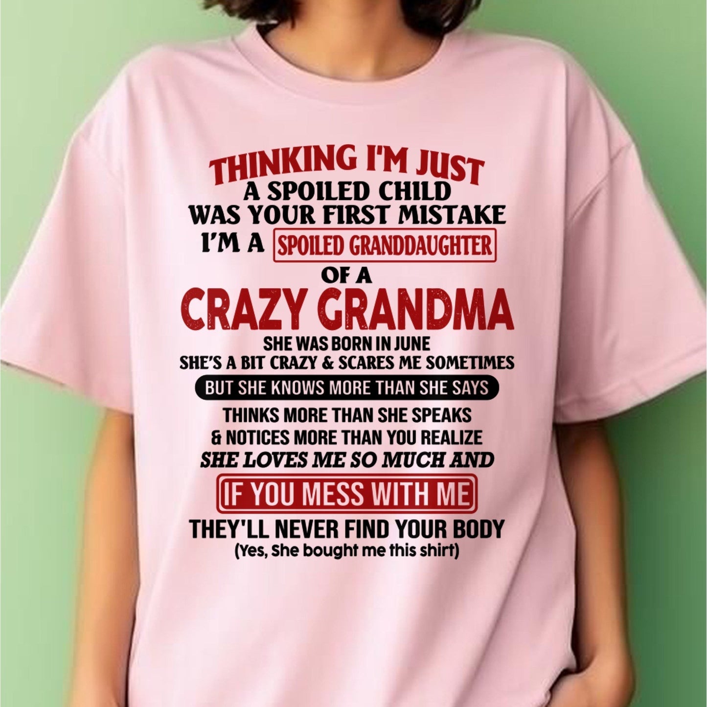 JUNE - I'M A SPOILED GRANDDAUGHTER OF A CRAZY GRANDMA - From Grandma - kien06 (SKU-GMD1-NTT06)
